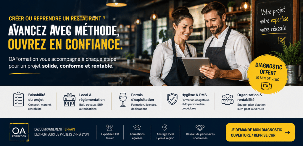 Accompagnement OAFormation pour créer ou reprendre un restaurant à Lyon, avec diagnostic, permis d’exploitation, hygiène alimentaire, PMS et organisation CHR.